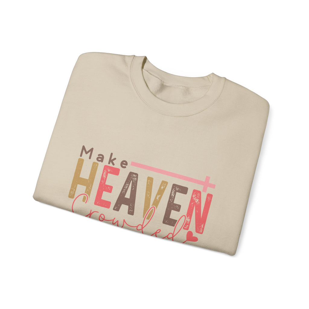 Make Heaven Crowded Crewneck Sweatshirt