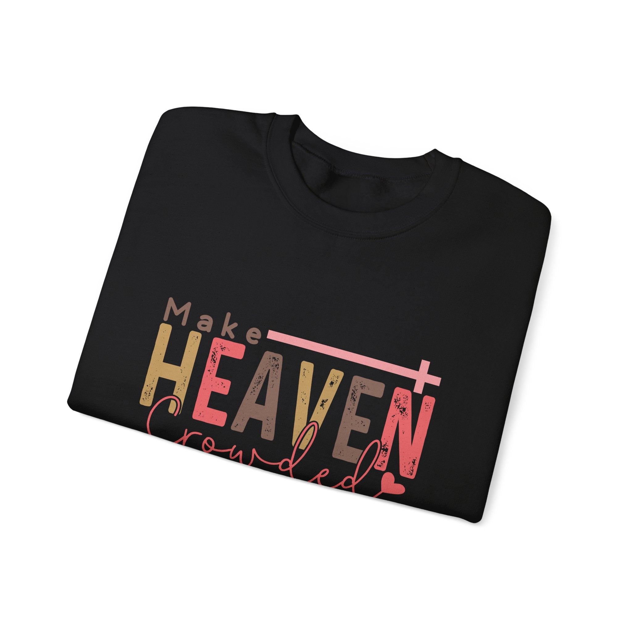 Make Heaven Crowded Crewneck Sweatshirt