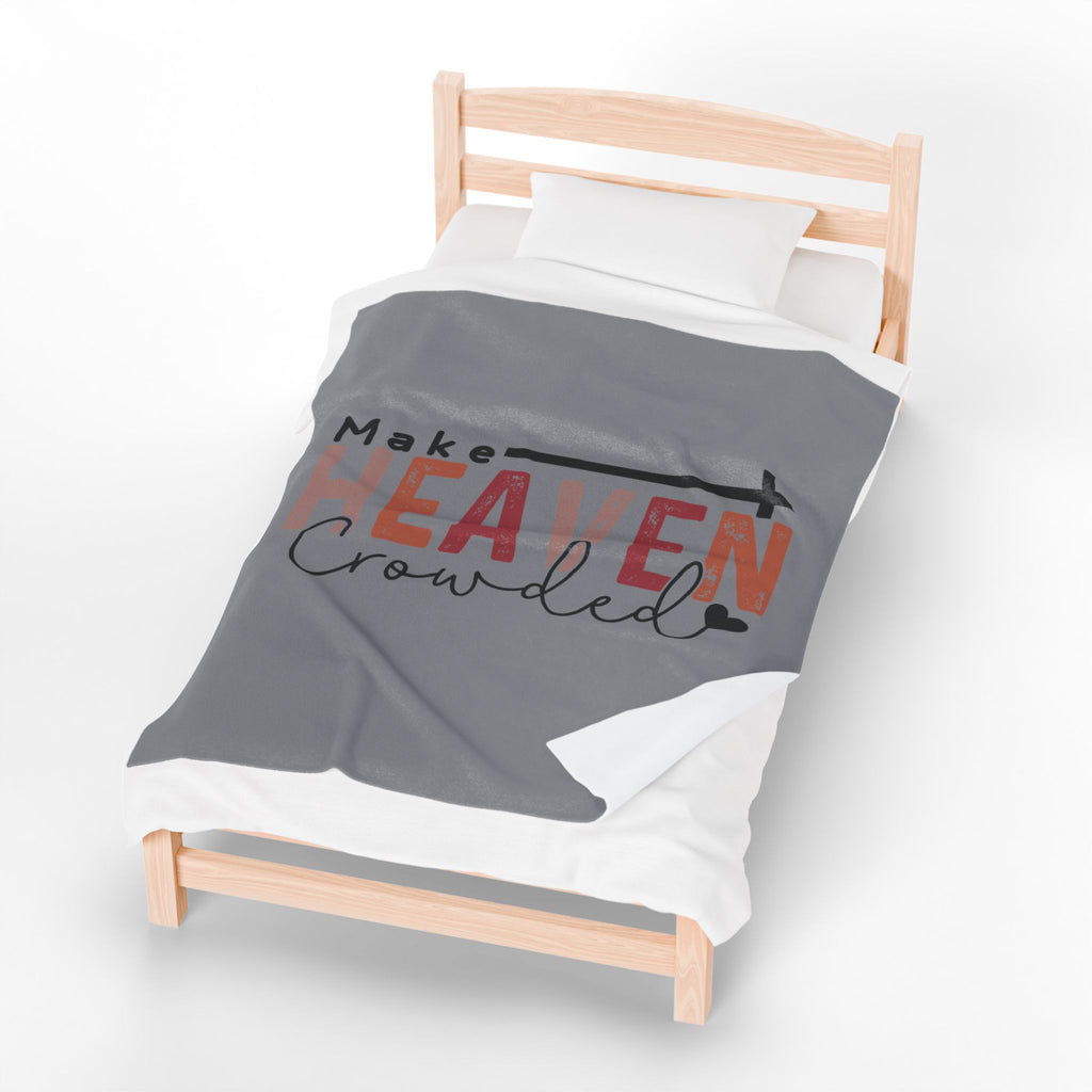 Make Heaven Crowded Velveteen Plush Blanket - Cozy Comfort for Faith & Blessings