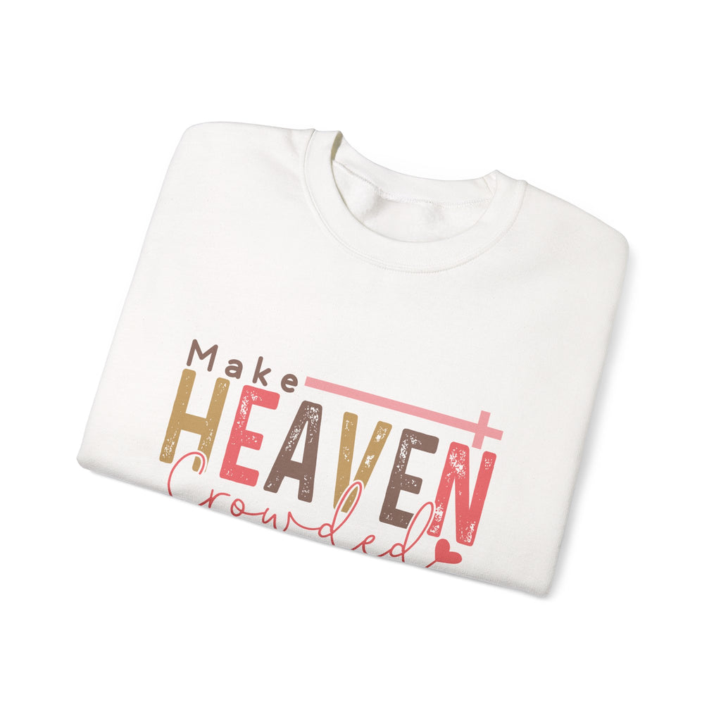 Make Heaven Crowded Crewneck Sweatshirt