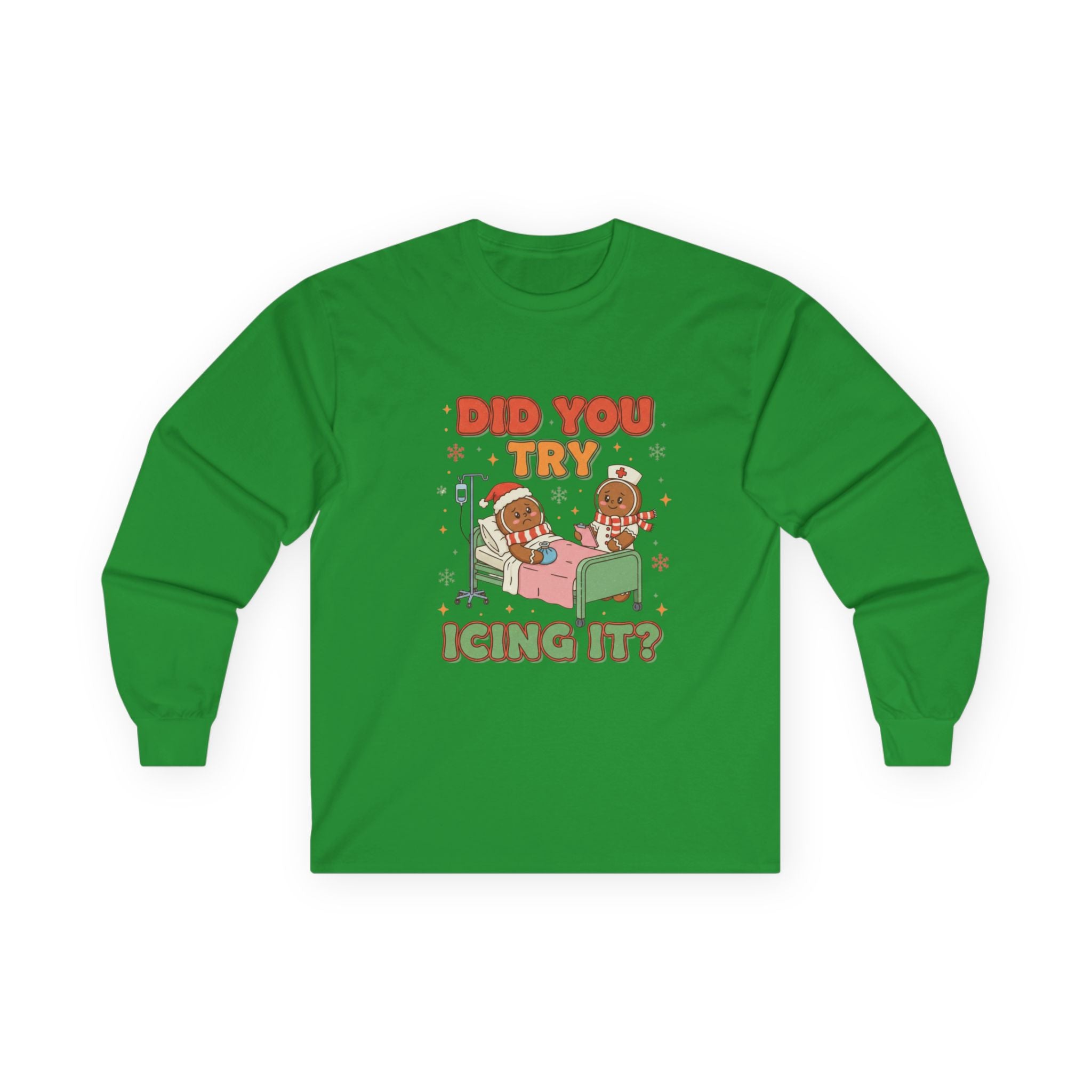 Humorous Long Sleeve Tee - "Did You Try Icing It?"